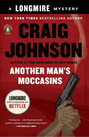 [A Longmire Mystery 04] • Another Man's Moccasins · A Walt Longmire Mystery